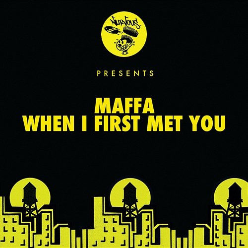 When I First Met You Maffa