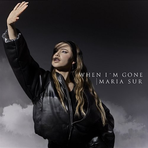 When I'm Gone Maria Sur