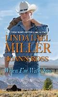 When I'm With You Miller Linda Lael