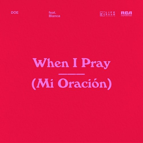 When I Pray (Mi Oración) DOE feat. Blanca