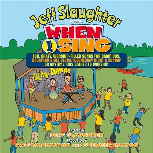 When I Sing Jeff Slaughter