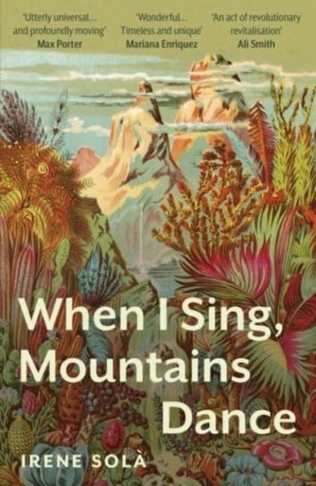 When I Sing, Mountains Dance Irene Sola