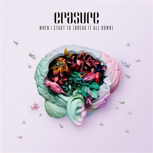 When I Start To (Break It All Down) [Remixes] Erasure