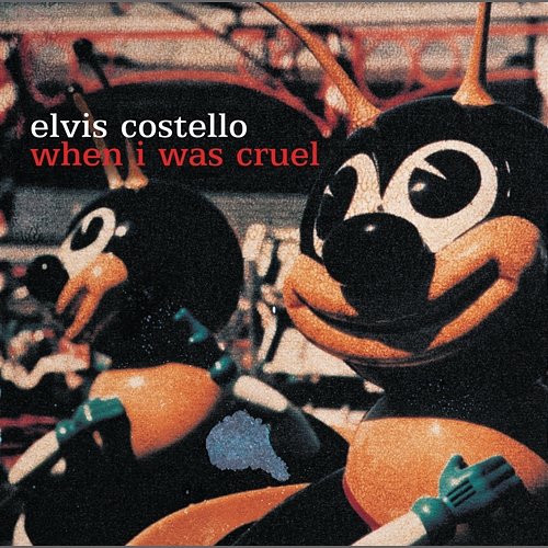 When I Was Cruel Elvis Costello