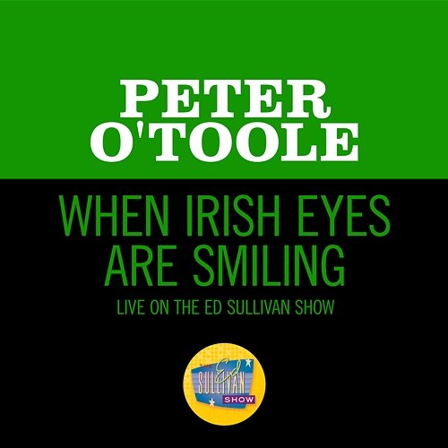 When Irish Eyes Are Smiling Peter O'Toole