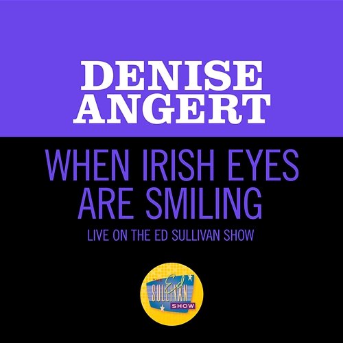 When Irish Eyes Are Smiling Denise Angert