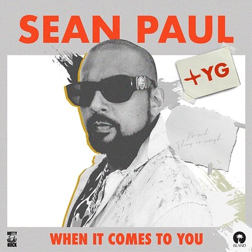 When It Comes To You Sean Paul feat. YG