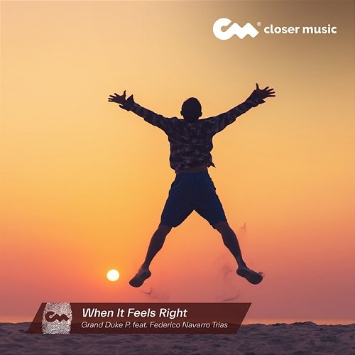 When It Feels Right Grand Duke P. feat. Federico Navarro Trias