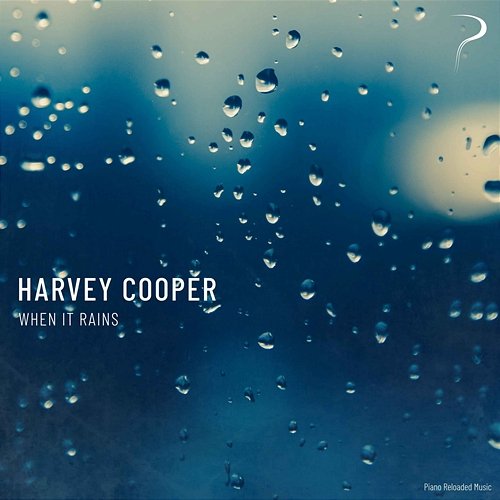 When it Rains Harvey Cooper