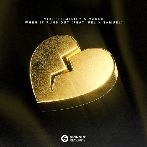 When It Runs Out Vibe Chemistry & Maduk feat. Felix Samuel