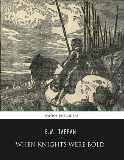 When Knights Were Bold E.M. Tappan