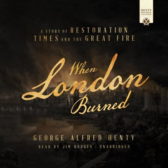 When London Burned Henty George Alfred