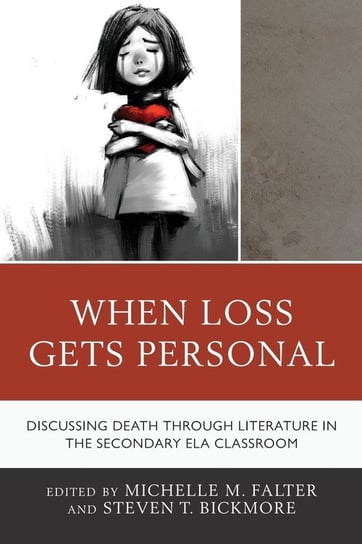When Loss Gets Personal Rowman & Littlefield Publishing Group Inc