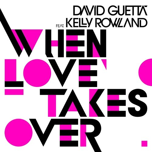 When Love Takes Over David Guetta - Kelly Rowland