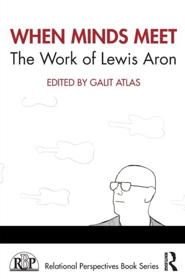 When Minds Meet. The Work of Lewis Aron Opracowanie zbiorowe