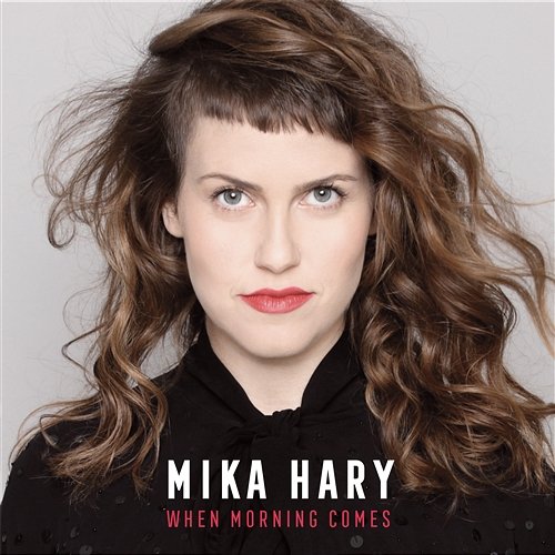 When Morning Comes Mika Hary