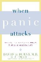 When Panic Attacks: The New, Drug-Free Anxiety Therapy That Can Change Your Life Burns David D.