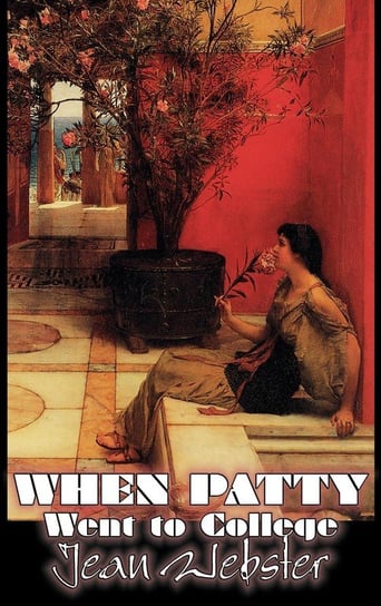 When Patty Went to College by Jean Webster, Fiction, Girls & Women, People & Places Webster Jean