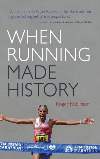 When Running Made History Robinson Roger