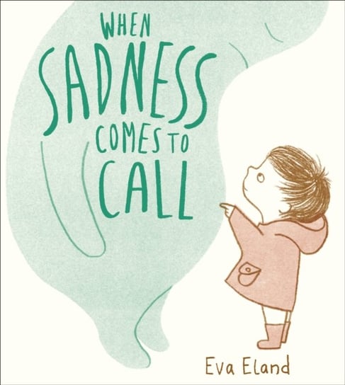 When Sadness Comes to Call Eland Eva