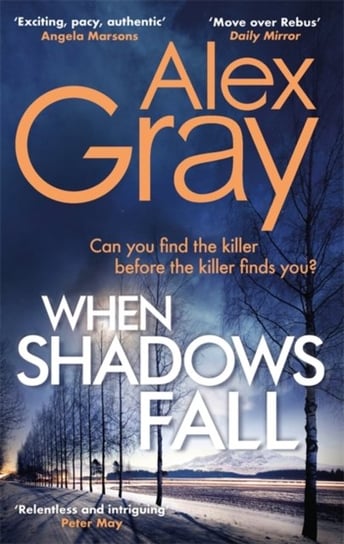 When Shadows Fall: Book 17 in the Sunday Times bestselling crime series Gray Alex