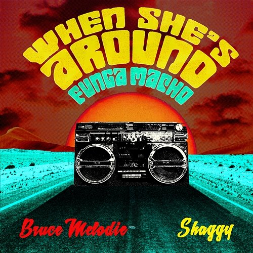 When She's Around (Funga Macho) Bruce Melodie, Shaggy