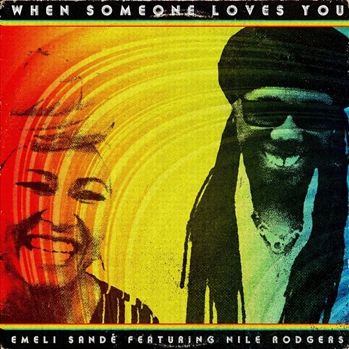 When Someone Loves You Emeli Sandé, Nile Rodgers