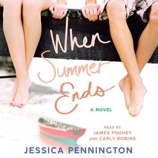When Summer Ends Pennington Jessica