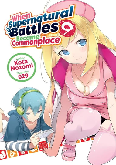 When Supernatural Battles Became Commonplace. Volume 9 Kota Nozomi