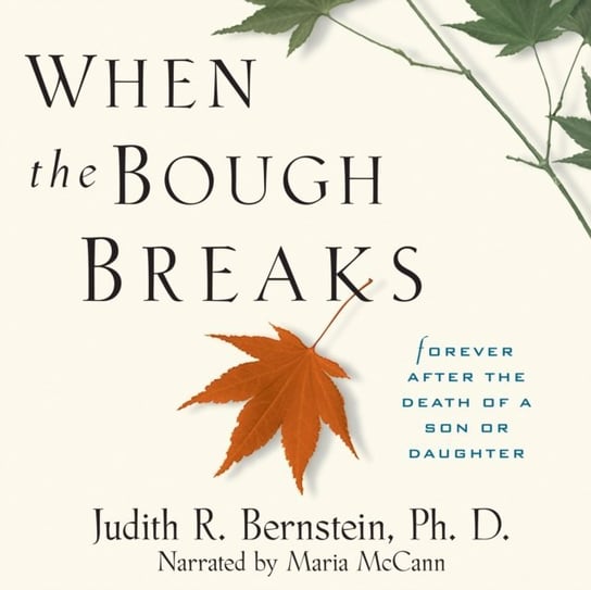 When the Bough Breaks Judith R. Bernstein