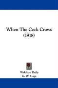 When the Cock Crows (1918) Baily Waldron