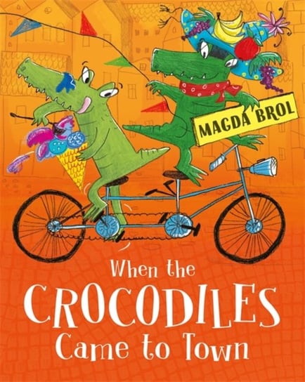 When the Crocodiles Came to Town Magda Brol