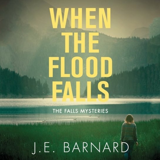 When the Flood Falls J.E. Barnard, Marni Penning