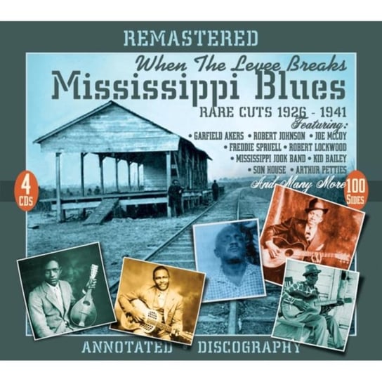 When the Levee Breaks: Mississippi Blues - Rare Cuts 1926-41 Various Artists