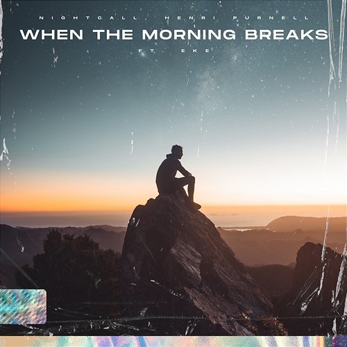 When The Morning Breaks Nightcall, Henri Purnell feat. EKE