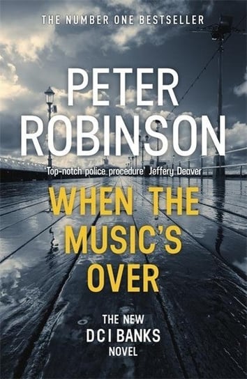 When the Musics Over: DCI Banks 23 Robinson Peter