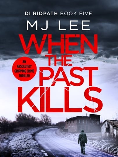 When the Past Kills M. J. Lee