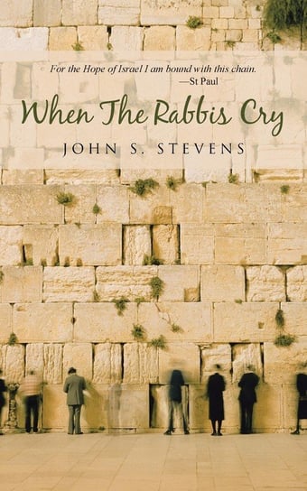 When The Rabbis Cry Stevens John  S.