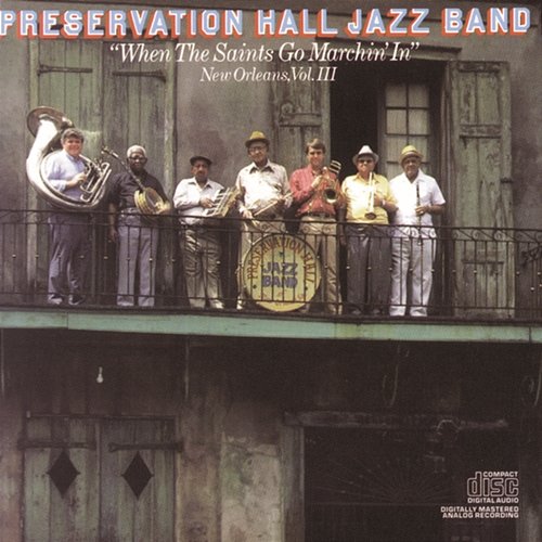 "When The Saints Go Marchin' In" New Orleans, Vol. III Preservation Hall Jazz Band, Percy Humphrey