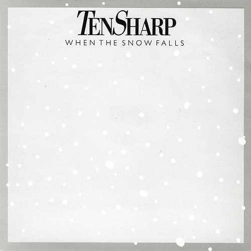 When The Snow Falls Ten Sharp