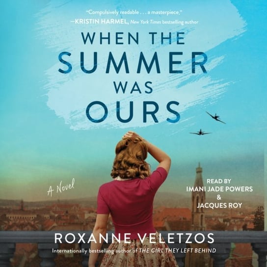 When the Summer Was Ours Veletzos Roxanne