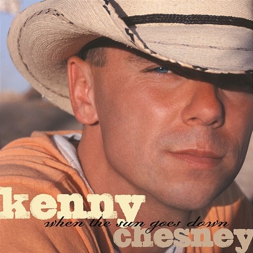 When The Sun Goes Down Kenny Chesney