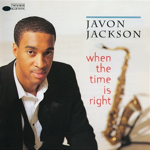 When The Time Is Right Javon Jackson