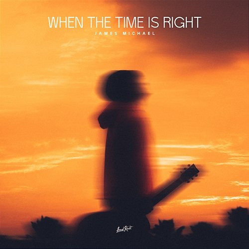 When the Time Is Right James Michael
