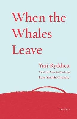 When the Whales Leave Yuri Rytkheu