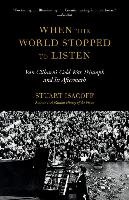 When the World Stopped to Listen: Van Cliburn's Cold War Triumph, and Its Aftermath Isacoff Stuart