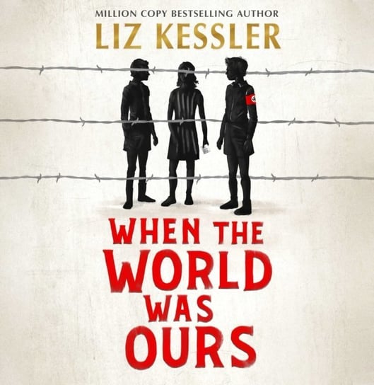 When The World Was Ours Kessler Liz
