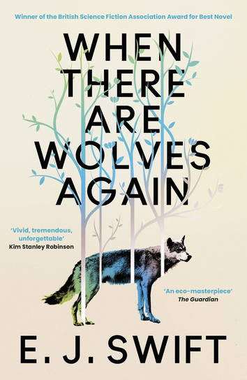 When There Are Wolves Again Swift E. J.