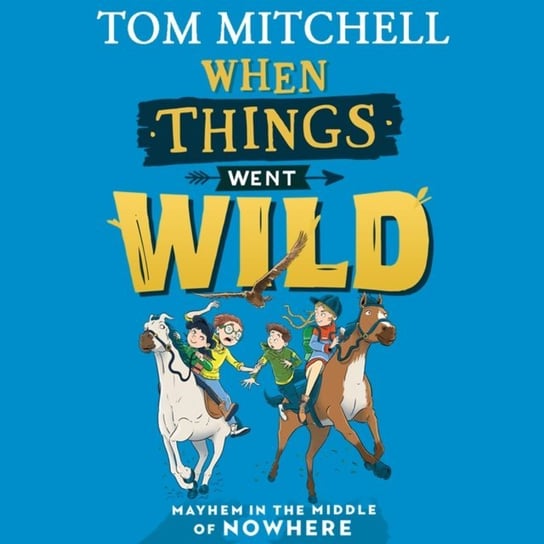 When Things Went Wild Mitchell Tom