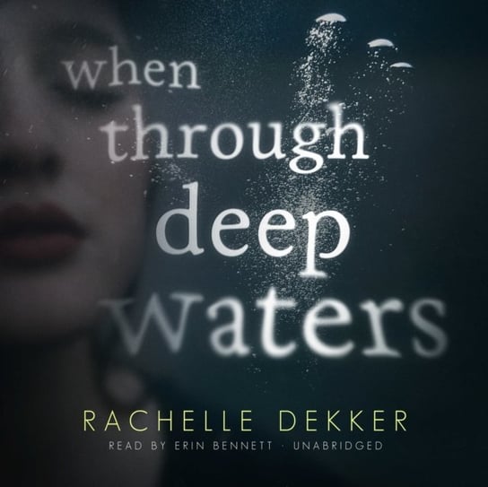 When through Deep Waters Dekker Rachelle